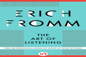 Book cover of The art of listening by Eric Fromm Book cover of The art of listening by Eric Fromm